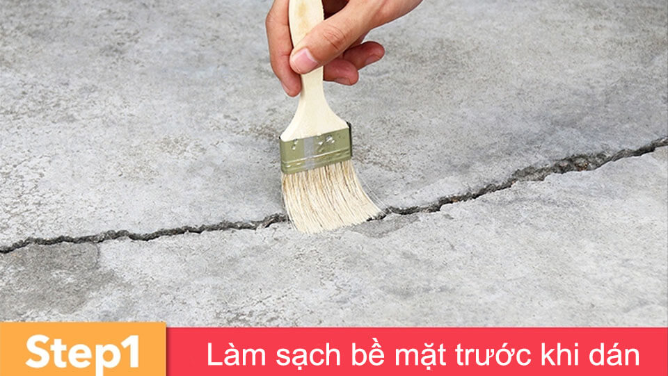 bước 1 làm sạch bề mặt trước khi dán